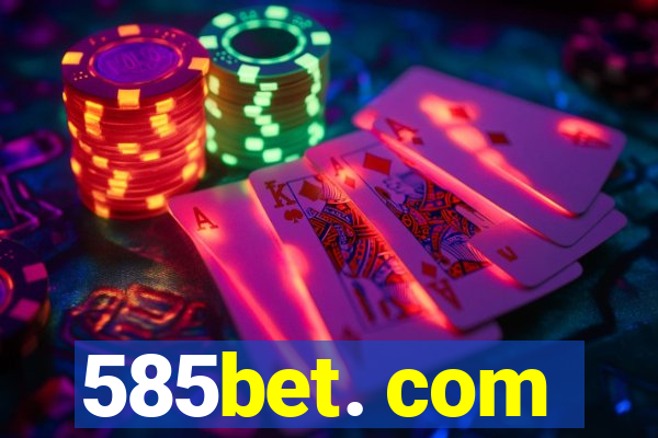 585bet. com